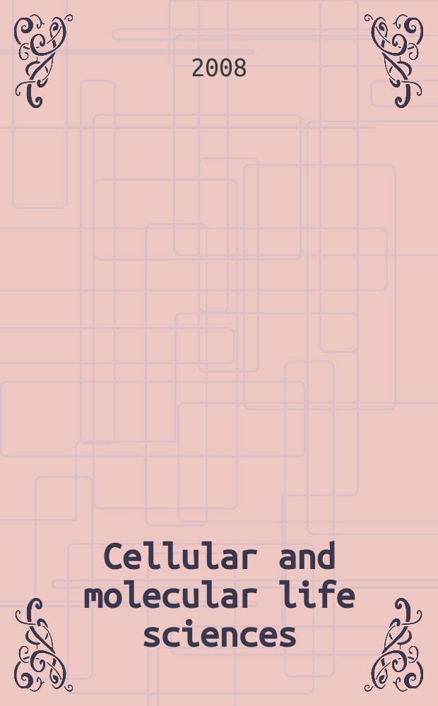 Cellular and molecular life sciences : CMLS Formerly Experientia. Vol. 65, № 12