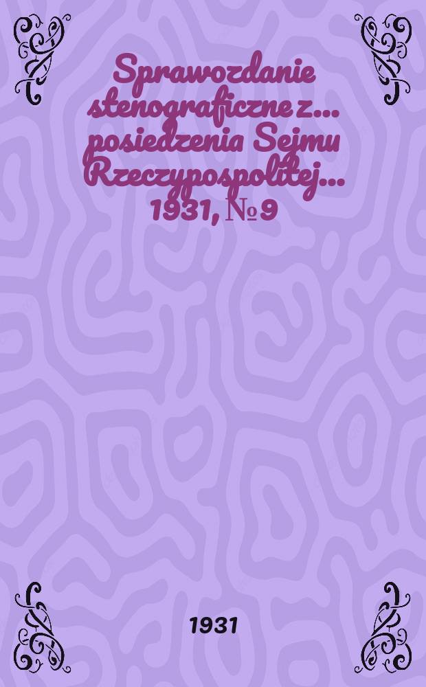 Sprawozdanie stenograficzne z ... posiedzenia Sejmu Rzeczypospolitej ... 1931, №9