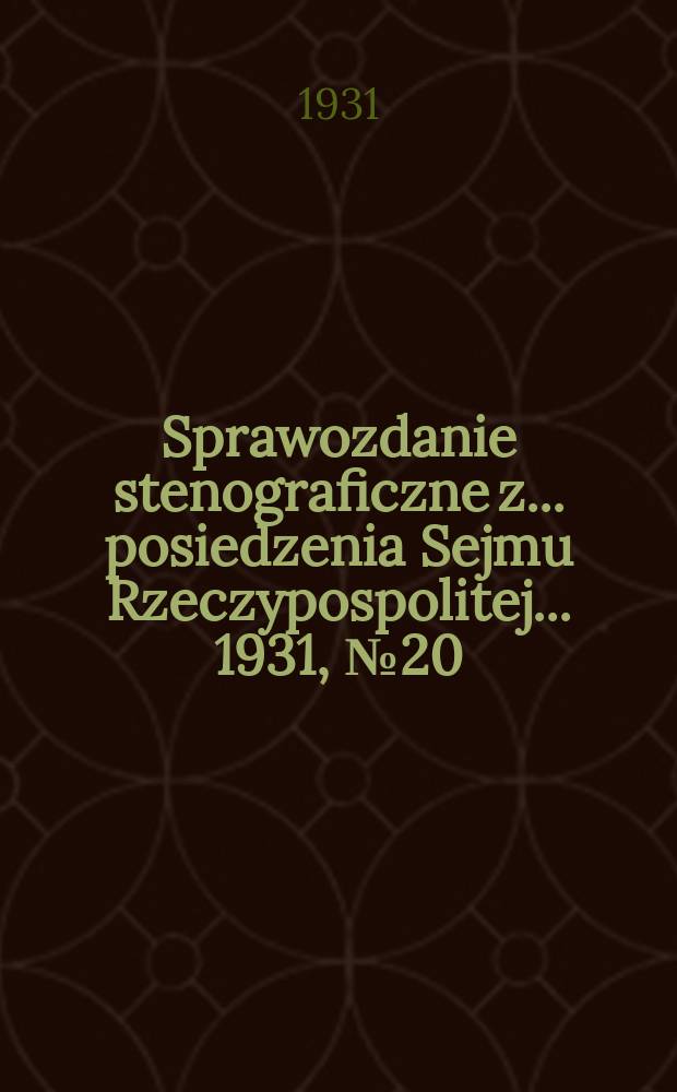 Sprawozdanie stenograficzne z ... posiedzenia Sejmu Rzeczypospolitej ... 1931, №20