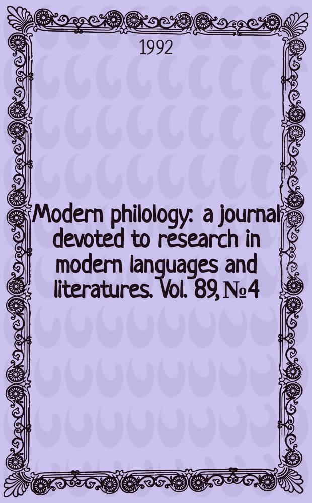 Modern philology : a journal devoted to research in modern languages and literatures. Vol. 89, № 4
