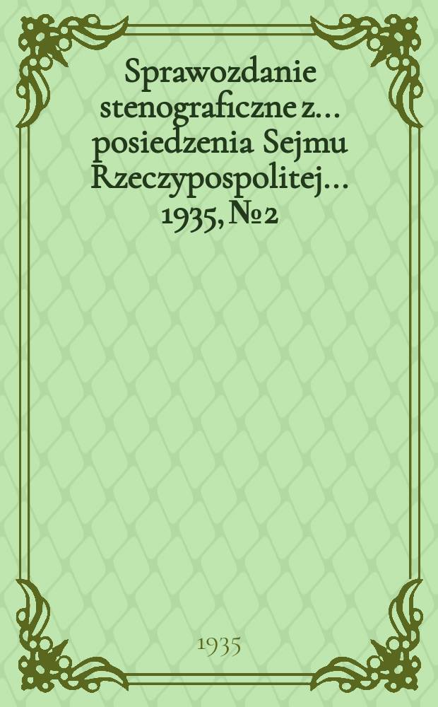 Sprawozdanie stenograficzne z ... posiedzenia Sejmu Rzeczypospolitej ... 1935, №2