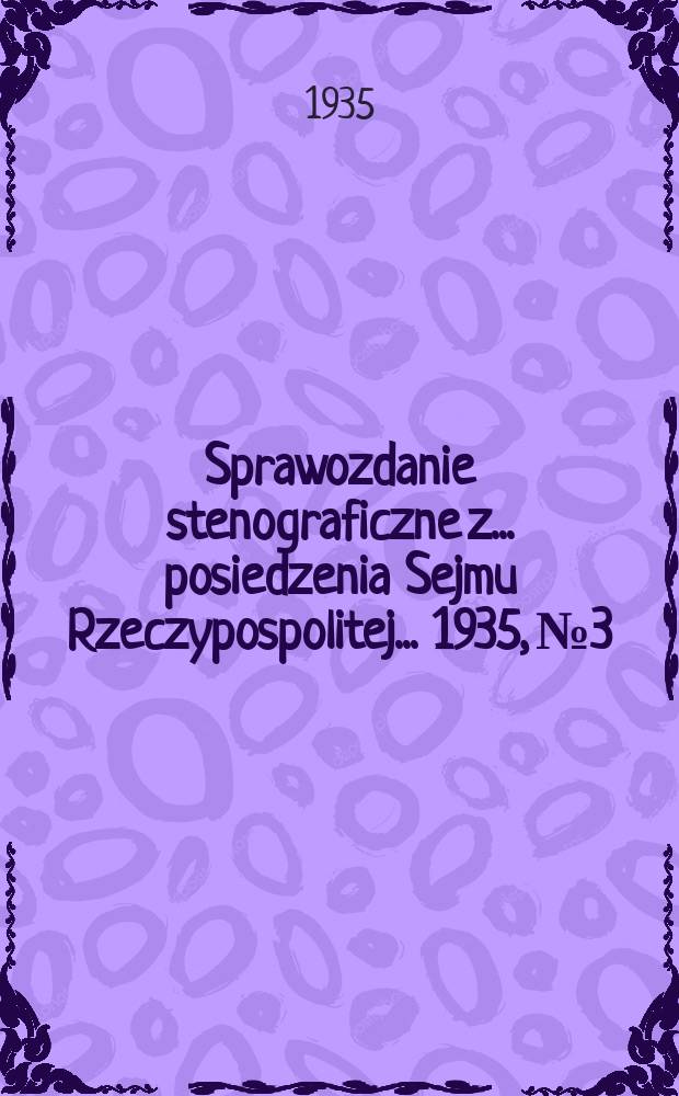 Sprawozdanie stenograficzne z ... posiedzenia Sejmu Rzeczypospolitej ... 1935, №3