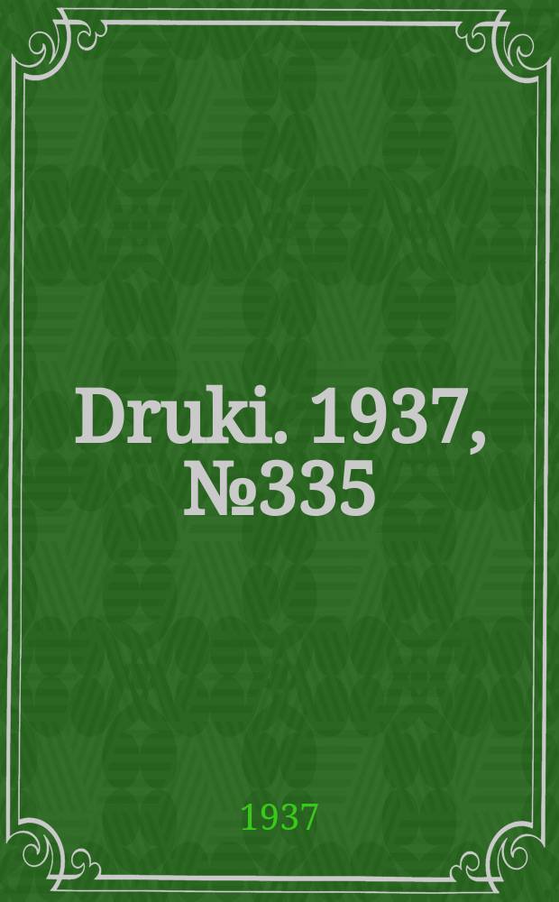 Druki. [1937], №335