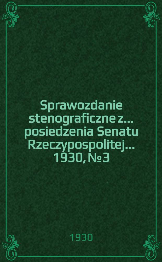 Sprawozdanie stenograficzne z ... posiedzenia Senatu Rzeczypospolitej ... 1930, №3
