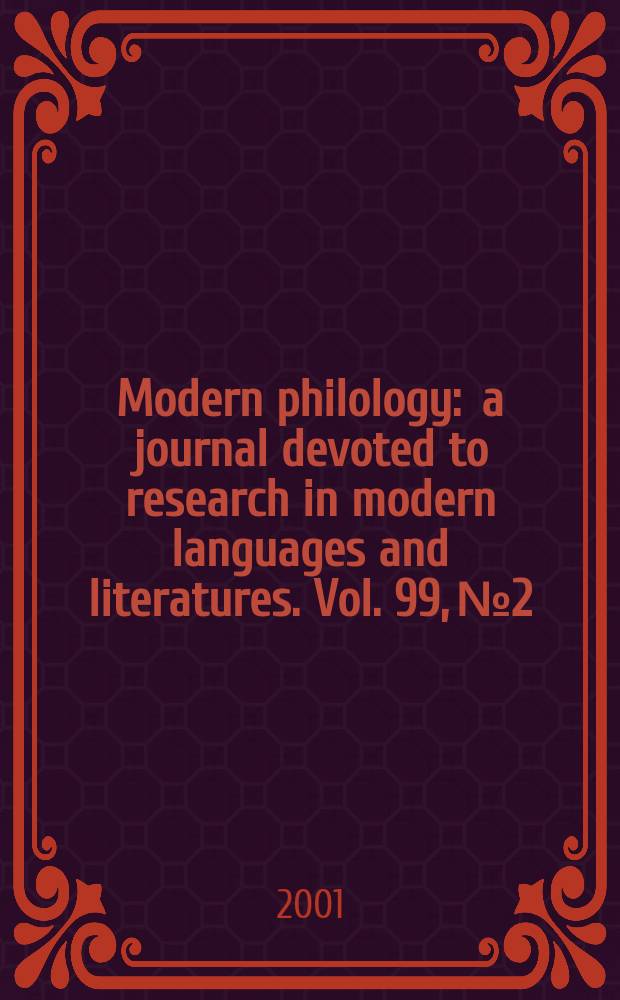 Modern philology : a journal devoted to research in modern languages and literatures. Vol. 99, № 2