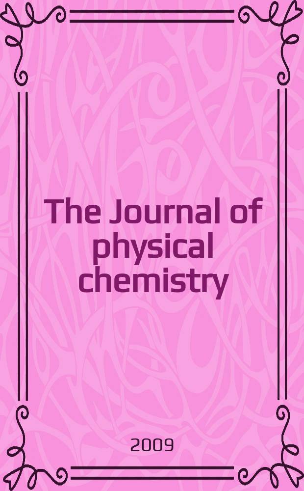 The Journal of physical chemistry : JPCHAx. Vol. 113, № 6