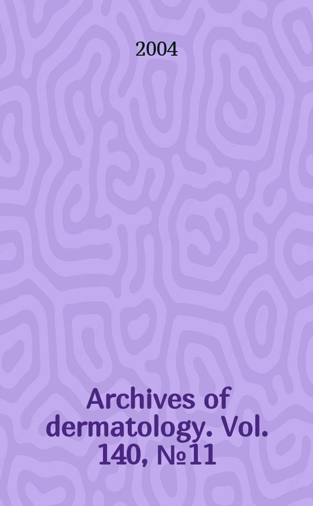 Archives of dermatology. Vol. 140, № 11