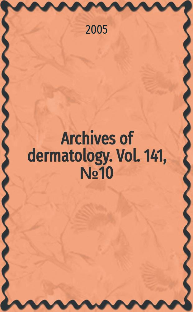 Archives of dermatology. Vol. 141, № 10