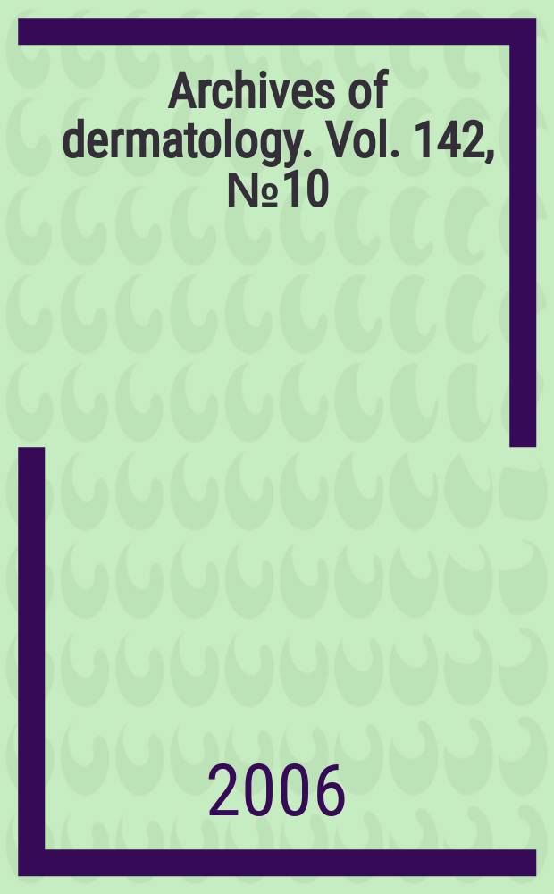 Archives of dermatology. Vol. 142, № 10