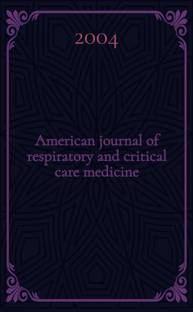American journal of respiratory and critical care medicine : An offic. journal of the American thoracic soc., Med. sect. of the American lung assoc. Formerly the American review of respiratory disease. Vol. 170, № 2