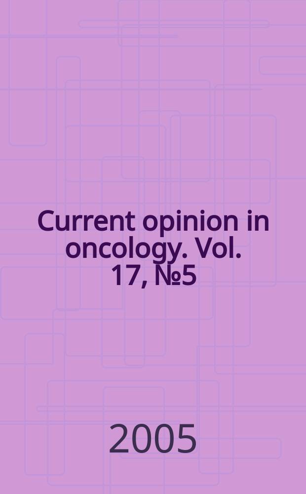 Current opinion in oncology. Vol. 17, № 5