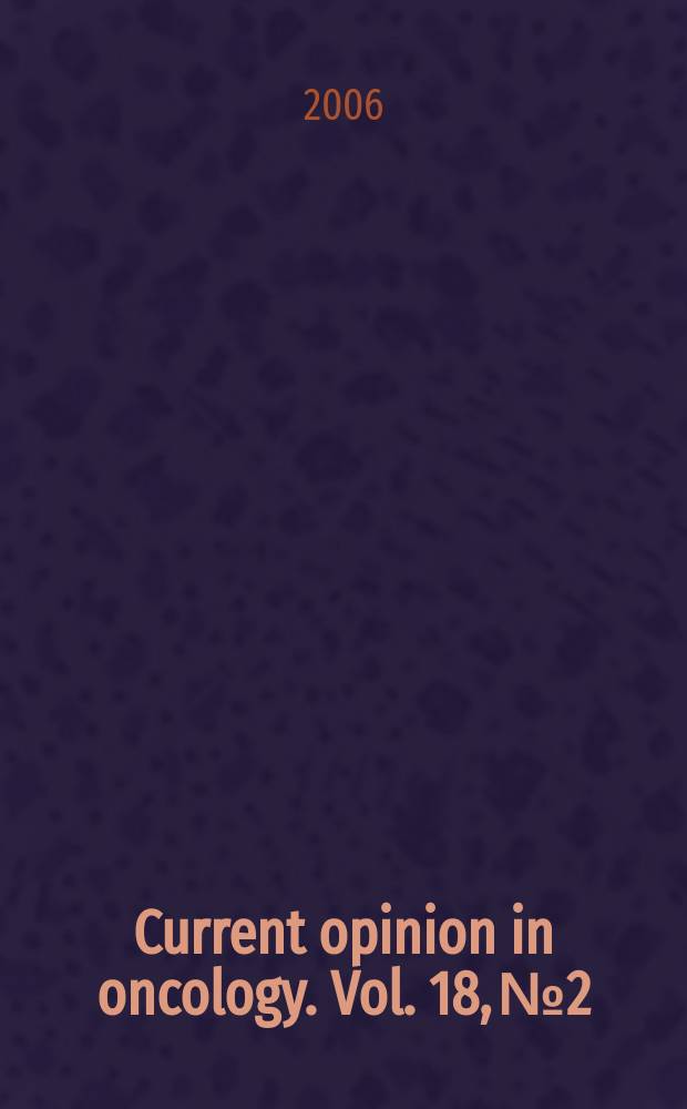 Current opinion in oncology. Vol. 18, № 2