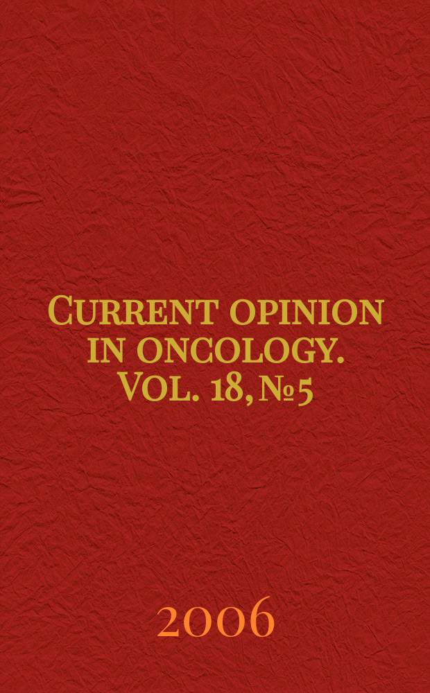 Current opinion in oncology. Vol. 18, № 5