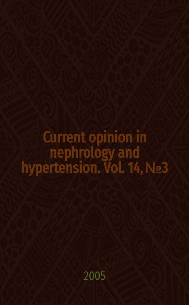 Current opinion in nephrology and hypertension. Vol. 14, № 3