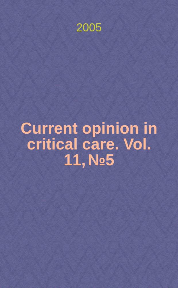 Current opinion in critical care. Vol. 11, № 5