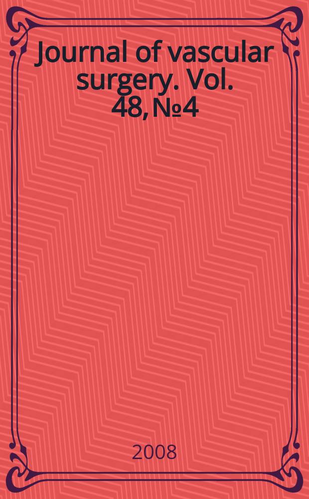Journal of vascular surgery. Vol. 48, № 4