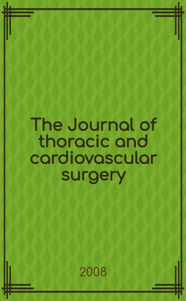 The Journal of thoracic and cardiovascular surgery : Official organ [of] the American association for thoracic surgery. Vol. 136, № 3