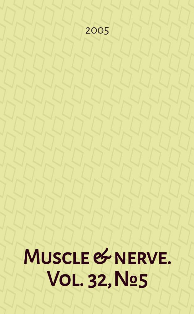 Muscle & nerve. Vol. 32, № 5