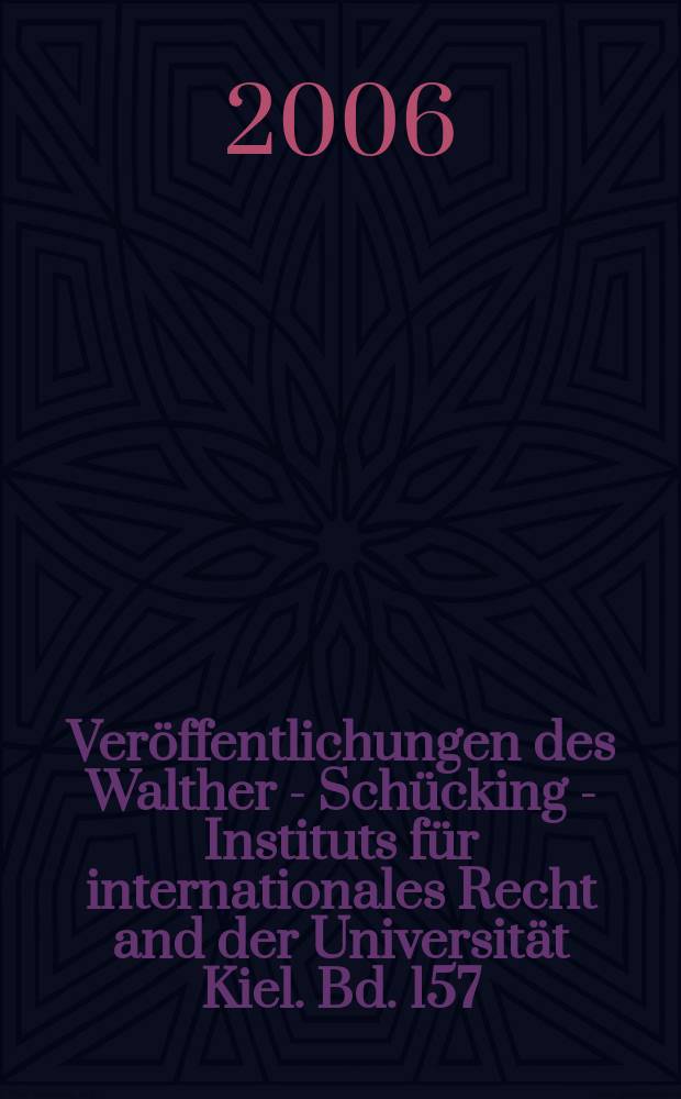Ver&ouml;ffentlichungen des Walther - Sch&uuml;cking - Instituts f&uuml;r internationales Recht and der Universit&auml;t Kiel. Bd. 157 : Unity and diversity in international law = Единство и многообразие в международном праве