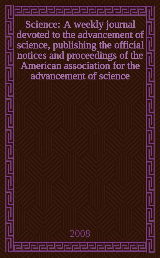 Science : A weekly journal devoted to the advancement of science, publishing the official notices and proceedings of the American association for the advancement of science. Vol. 322, № 5898