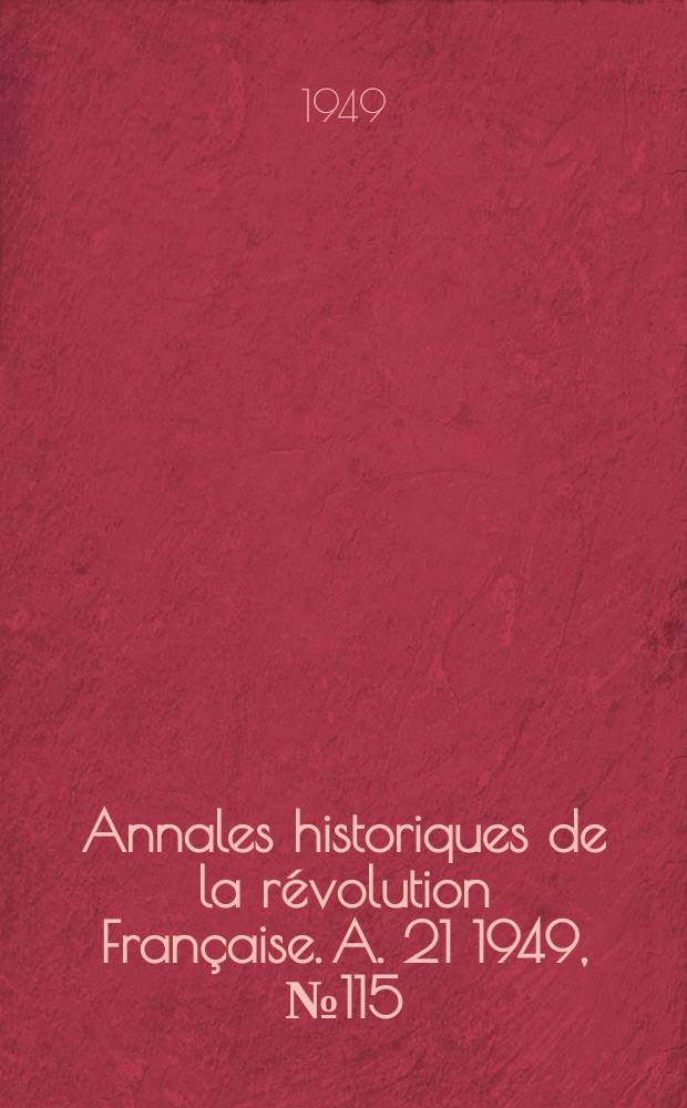 Annales historiques de la révolution Française. A. 21 1949, № 115