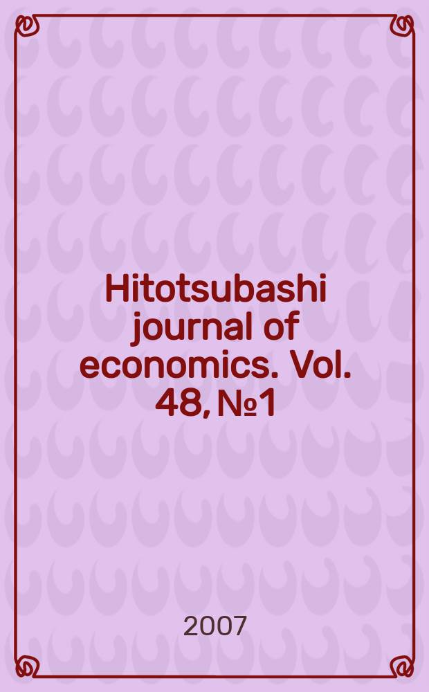 Hitotsubashi journal of economics. Vol. 48, № 1
