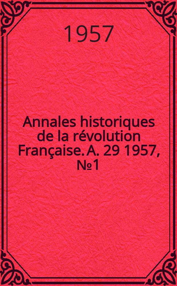Annales historiques de la révolution Française. A. 29 1957, № 1 (146)