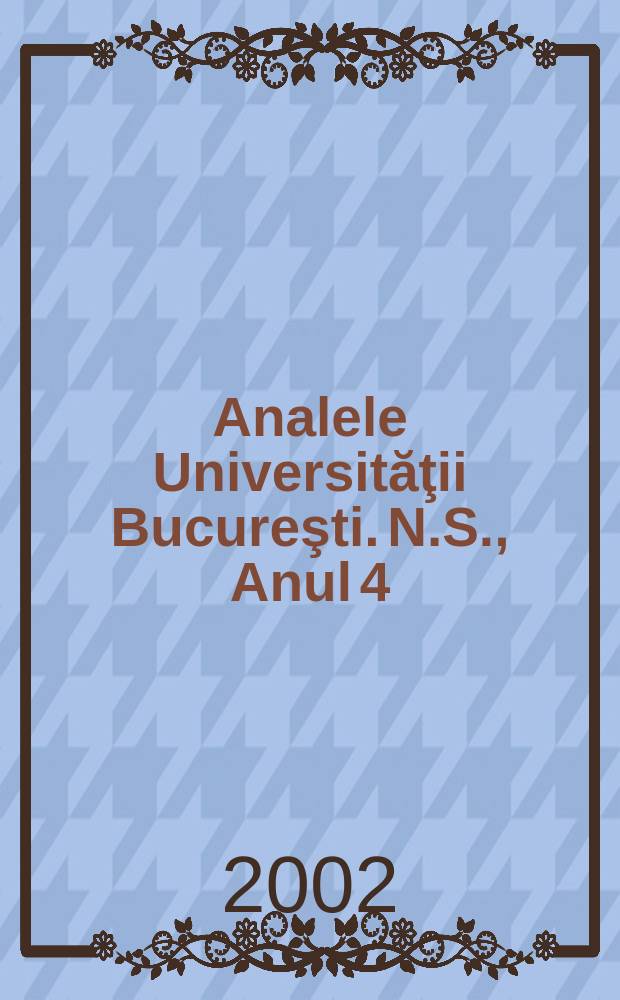 Analele Universităţii Bucureşti. [N.S.], Anul 4