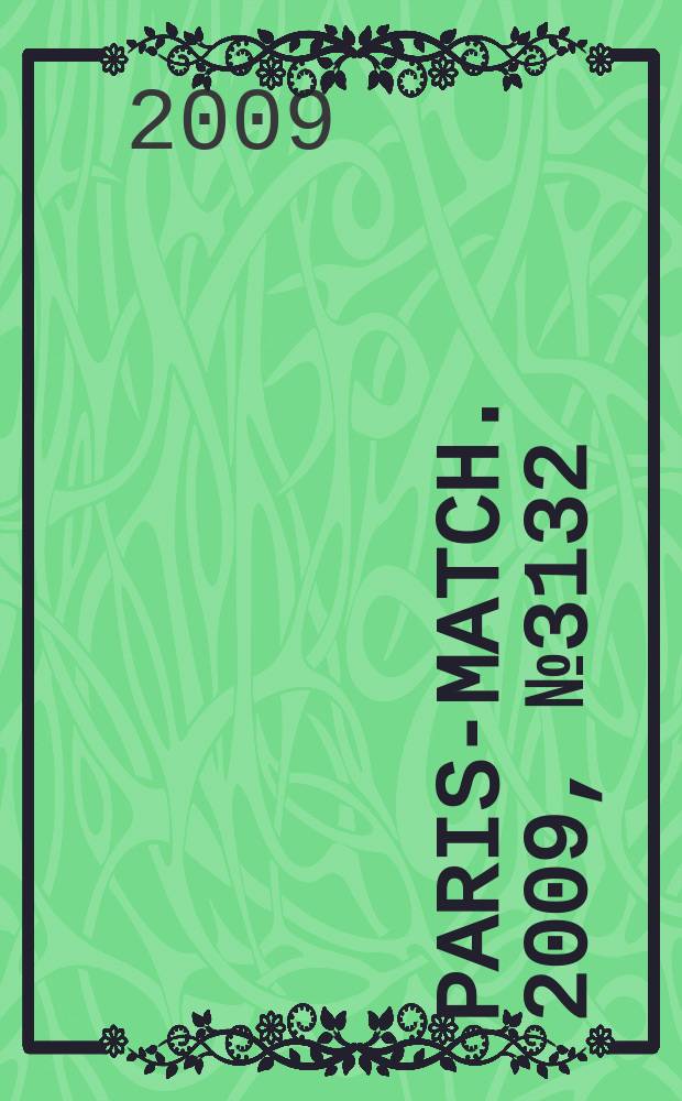 Paris-match. 2009, № 3132