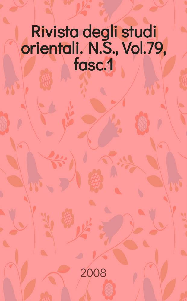 Rivista degli studi orientali. N.S., Vol.79, fasc.1/4 : 2006