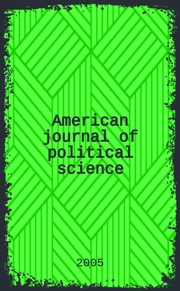 American journal of political science : Offic. publ. of the Midwest polit. science assoc. Vol.49, № 4