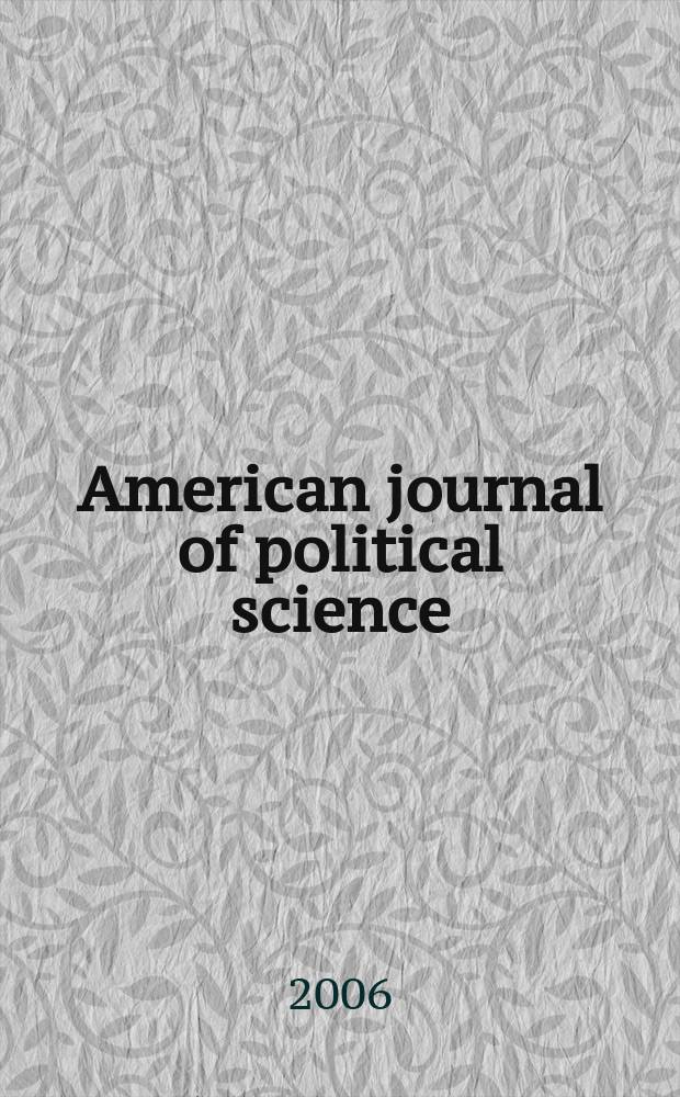American journal of political science : Offic. publ. of the Midwest polit. science assoc. Vol.50, № 1