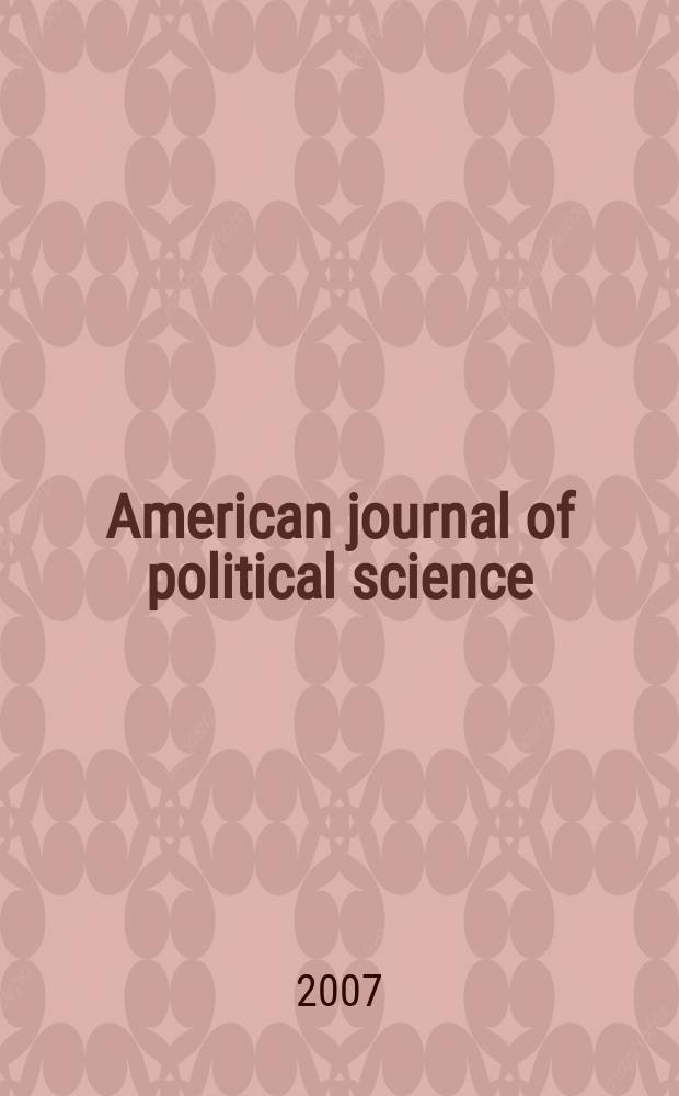 American journal of political science : Offic. publ. of the Midwest polit. science assoc. Vol.51, № 2