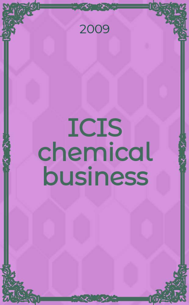 ICIS chemical business : regional intelligence global analysis. Vol. 275, № 22