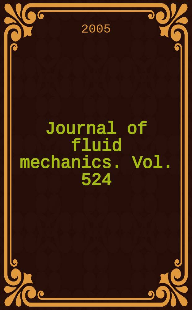 Journal of fluid mechanics. Vol. 524