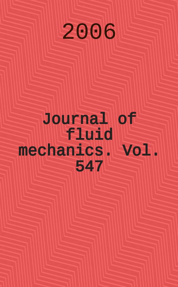 Journal of fluid mechanics. Vol. 547