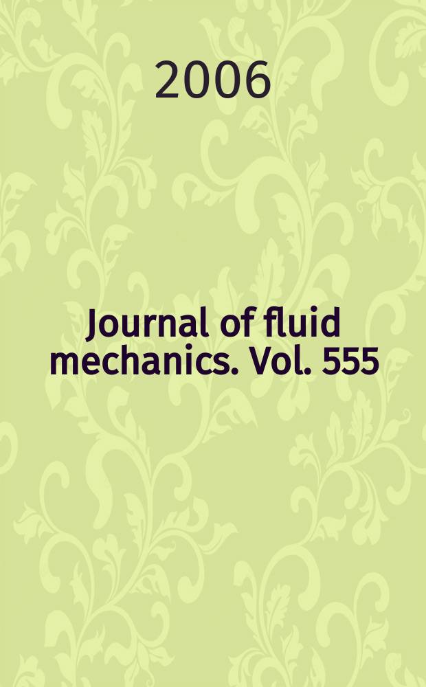 Journal of fluid mechanics. Vol. 555