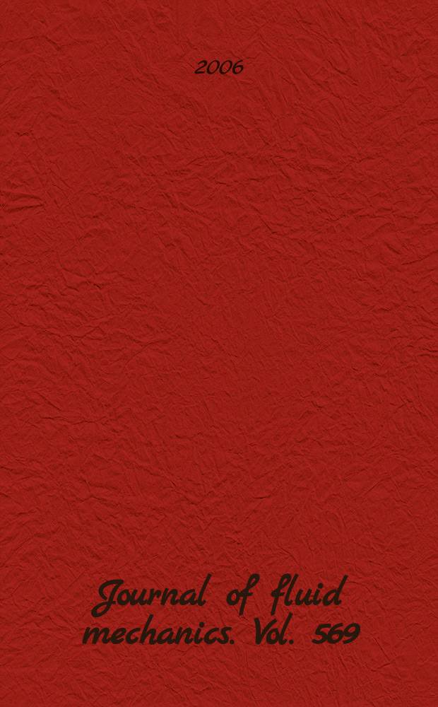 Journal of fluid mechanics. Vol. 569