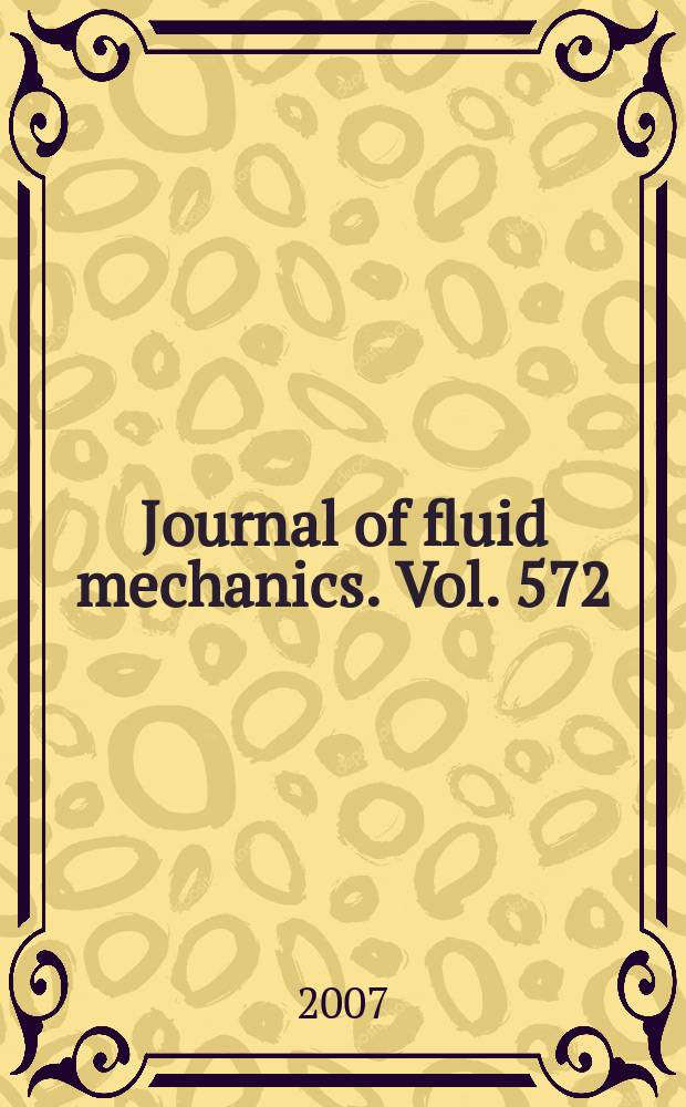 Journal of fluid mechanics. Vol. 572