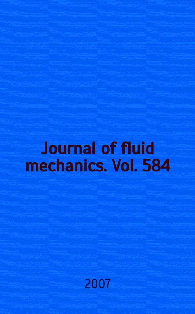 Journal of fluid mechanics. Vol. 584