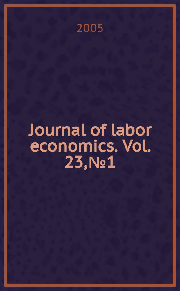 Journal of labor economics. Vol. 23, № 1
