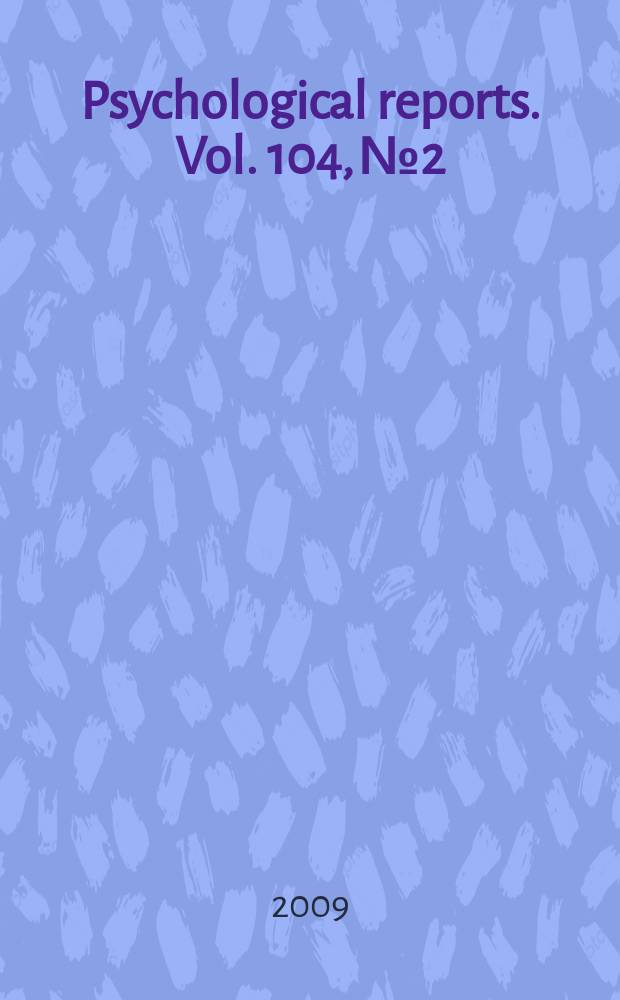 Psychological reports. Vol. 104, № 2