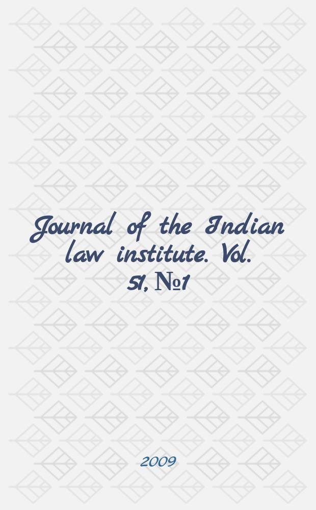 Journal of the Indian law institute. Vol. 51, № 1