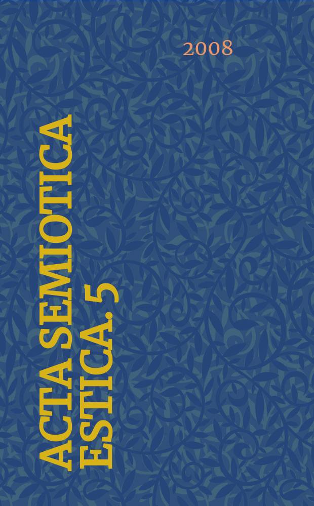 Acta semiotica Estica. 5