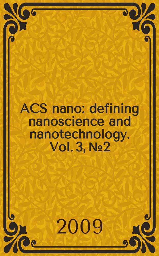 ACS nano : defining nanoscience and nanotechnology. Vol. 3, № 2