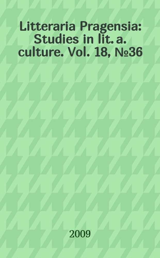 Litteraria Pragensia : Studies in lit. a. culture. Vol. 18, № 36/Vol.19, № 37 : 2008/2009. "L'antre des mots" = "Пещера слов".Вокруг поэзии Владимира Голана