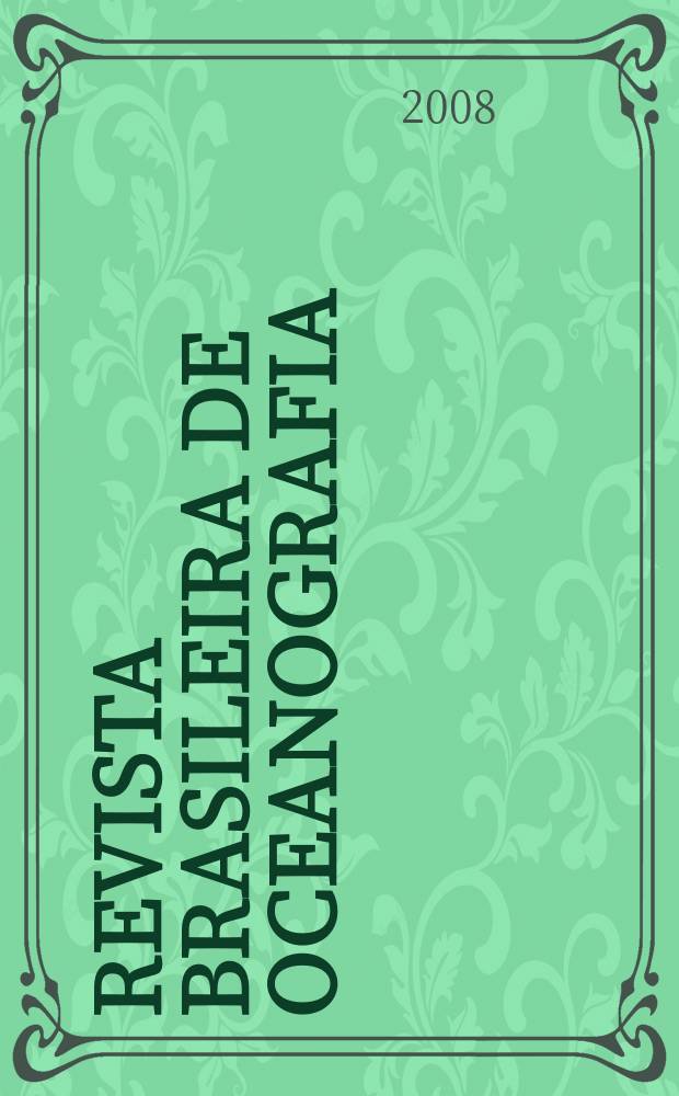 Revista brasileira de oceanografia : Rev. ... destinada a publ. trab. originais que tratem de oceanografia e ciências correlatos Confin de Bol. do Inst. oceanográfico. Vol. 56, № 2