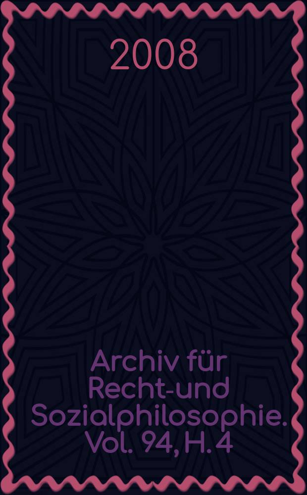 Archiv für Rechts- und Sozialphilosophie. Vol. 94, H. 4