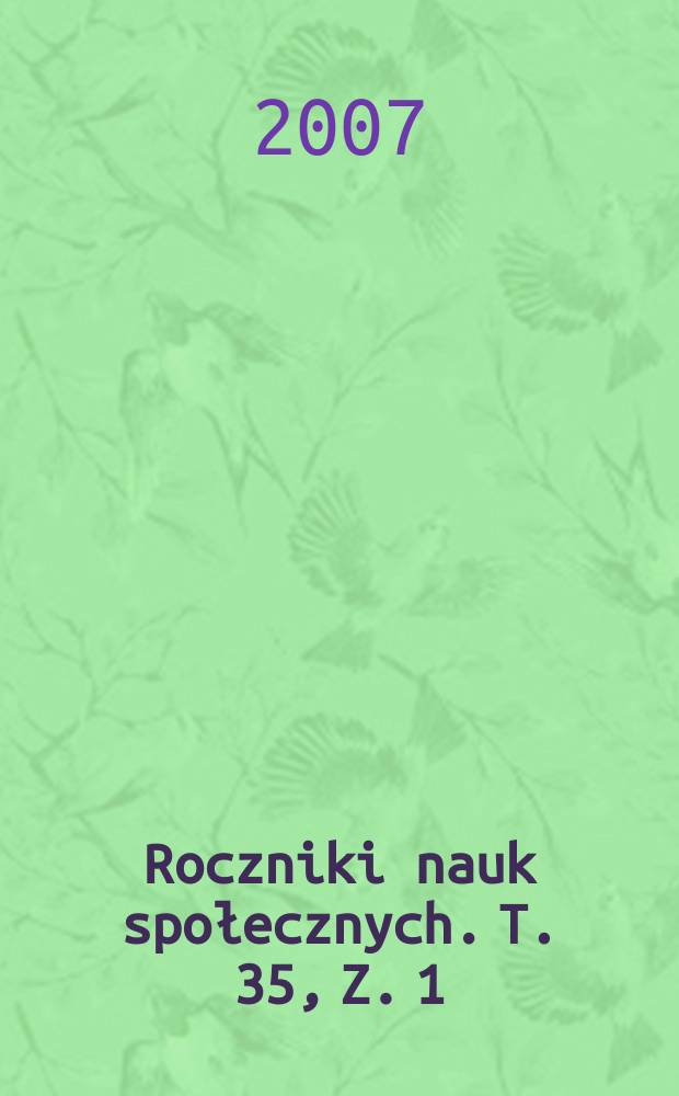 Roczniki nauk społecznych. T. 35, Z. 1