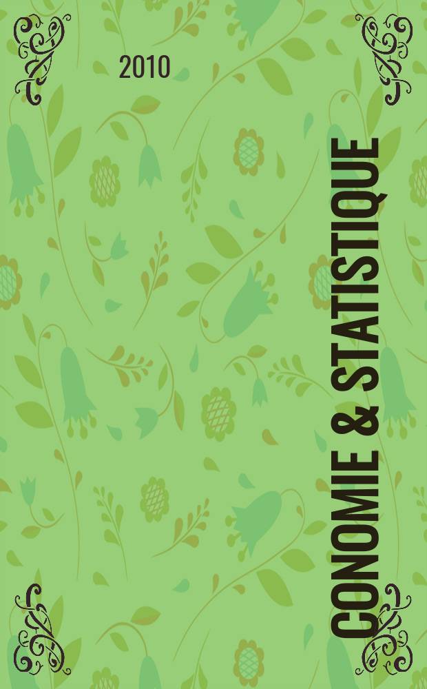 Économie & statistique : Revue mensuelle. 2010, № 431/432